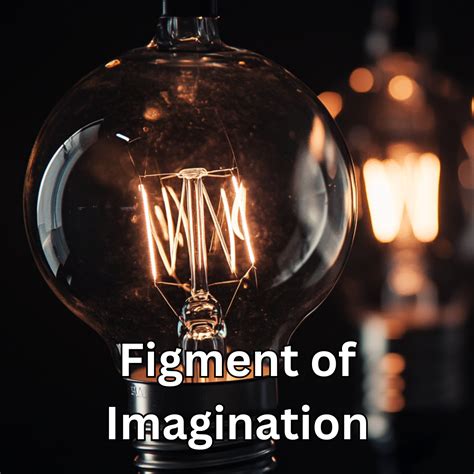Day 119 - Figment of Imagination - The 365 Commitment