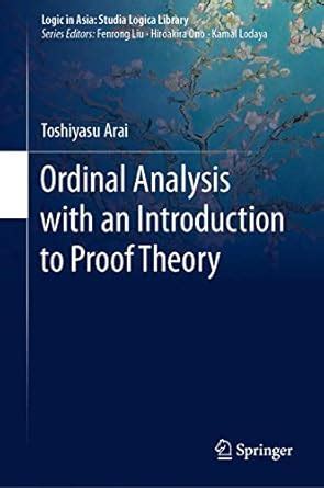 Buy Ordinal Analysis with an Introduction to Proof Theory (Logic in ...