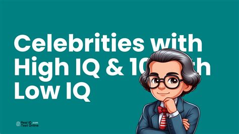 Top 20 Celebrities with High IQ & 10 with Low IQ