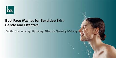 Best Face Washes for Sensitive Skin: Gentle and Effective Solutions ...
