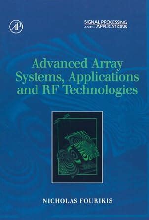 Advanced Array Systems, Applications and RF Technologies (Signal ...