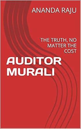 AUDITOR MURALI: THE TRUTH, NO MATTER THE COST eBook : RAJU, ANANDA ...