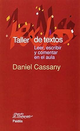 Buy Taller de textos/ Text Workshop: Leer, Escribir y Comentar en El ...