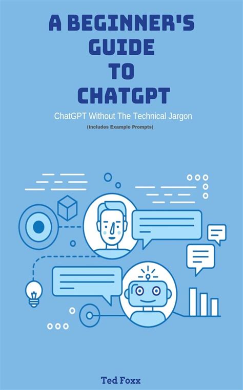 A Beginner's Guide To ChatGPT : (without the technical jargon) eBook ...