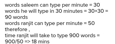 Saleem can type 30 words per minute and ranjit can type 50 words per ...