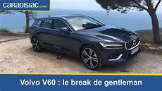 volvo v60 essai essai volvo v60 le de gentleman volvo v60 essai essai volvo v60 le de gentleman