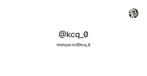 @kcq_0 — Teletype