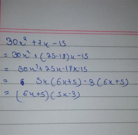 factorise it 30x^2 + 7x -15 - Brainly.in