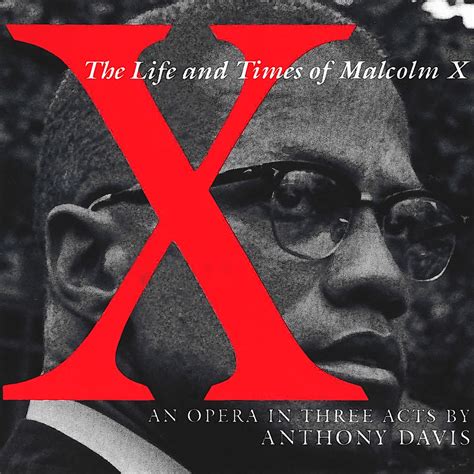 ‎Anthony Davis: X – The Life And Times Of Malcolm X - Eugene Perry, Raymond Bazemore, Herbert ...