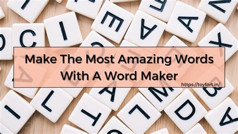 Make The Most Amazing Words With A Word Maker - Best Gifts for Kids