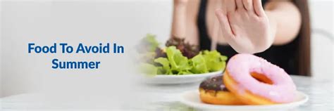 Foods to Avoid in Summer & Diet Tips to Maintain Good Health