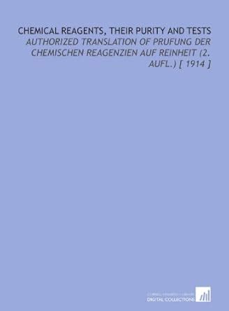 Buy Chemical Reagents, Their Purity and Tests: Authorized Translation ...