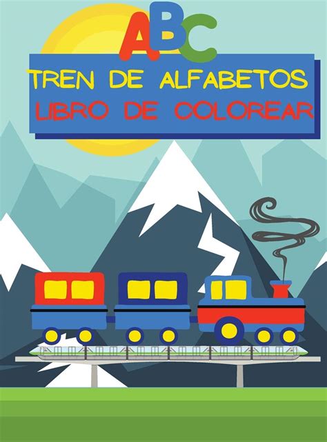 Buy Tren de Alfabetos Libro de Colorear: Imágenes fáciles de colorear ...