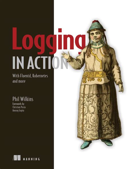 Logging in Action eBook by Phil Wilkins | Official Publisher Page ...