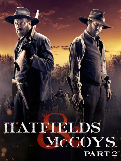Hatfields E Mccoys Tv America's Oldest Family Feud Takes Petty New