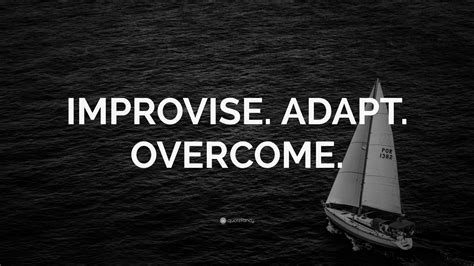 “IMPROVISE. ADAPT. OVERCOME.” Wallpaper by QuoteFancy
