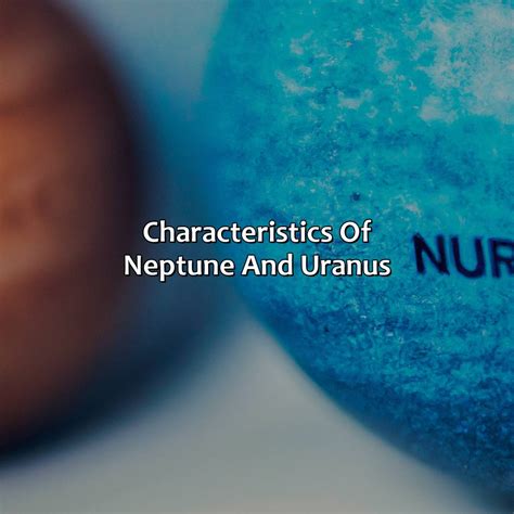 In Addition To Having A Blue Color, What Other Characteristic Do Neptune And Uranus Share ...