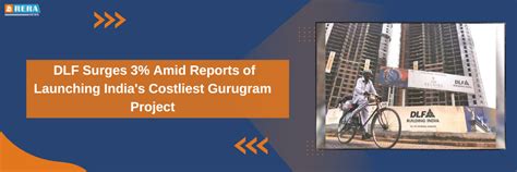 DLF Surges 3% on Launch of India's Costliest Project in Gurugram