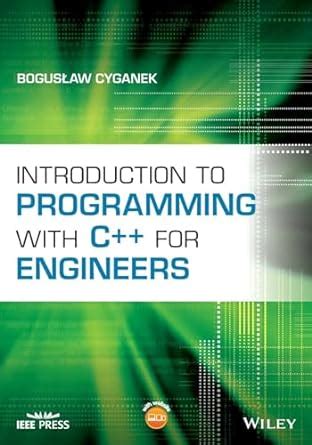 Introduction to Programming with C++ for Engineers: With Website (IEEE ...