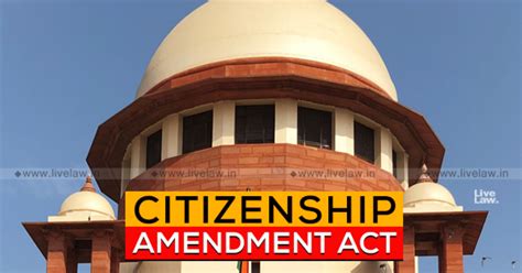 CAA Doesn't Affect Indian Citizens; Classification Reasonable ...
