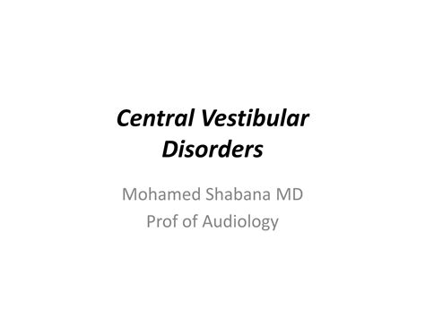 Central Vestibular Disorders | PPT
