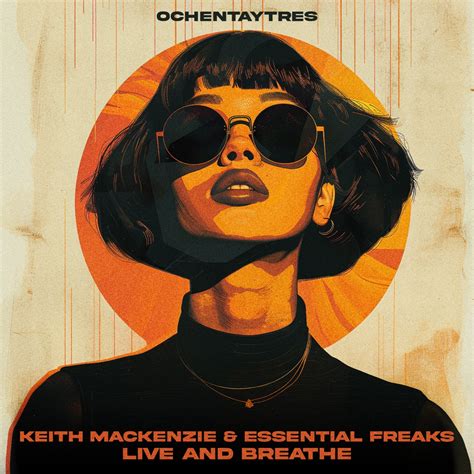 FACTORe, Keith Mackenzie, Essential Freaks - Live And Breathe [83 ...