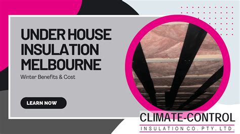 Under House Insulation Melbourne - Winter Savings & Benefits