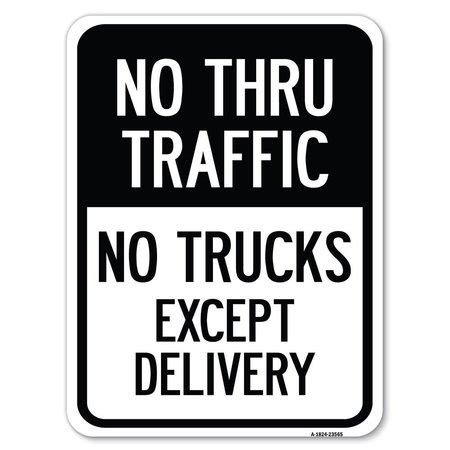 Signmission No Thru Traffic-No Trucks Except Delivery Heavy-Gauge ...