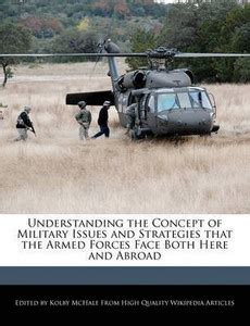 Understanding the Concept of Military Issues and Strategies That the ...