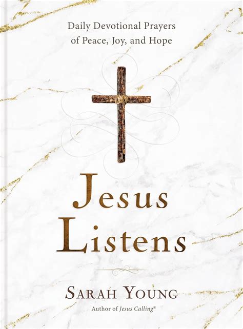 Jesus Listens: Daily Devotional Prayers of Peace, Joy, and Hope (A 365 ...