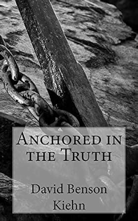 Anchored in the Truth: Finding Freedom in the Letters of John eBook ...