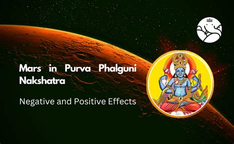 Mars in Purva Phalguni Nakshatra: Negative and Positive Effects
