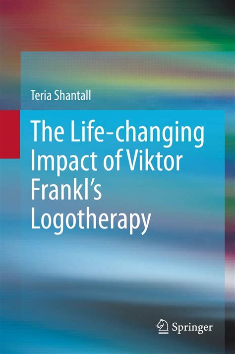 Buy The Lıfe-changıng Impact of Vıktor Frankl's Logotherapy Book Online ...