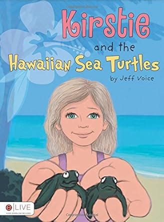 Buy Kirstie and the Hawaiian Sea Turtles: eLive Audio Download Included ...