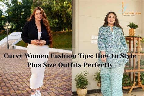 Curvy Women Fashion Tips: How to Style Plus Size Outfits Perfectly ...