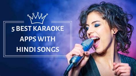 5 Best Karaoke App For Hindi Songs And Where To Download Them - StarBiz.com