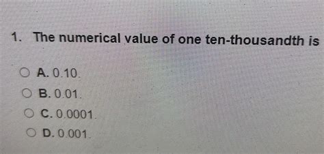 Solved The numerical value of one ten-thousandth | Chegg.com