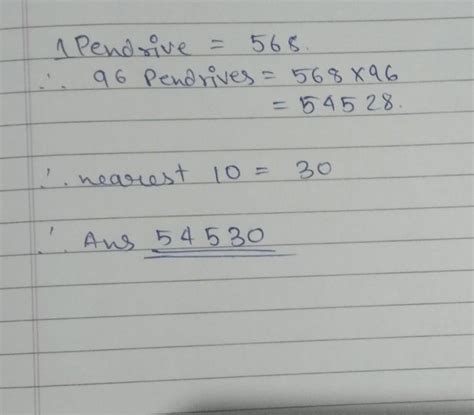 a pendrive cost Rs 568 estimate the cost of 96 such pen drives by ...