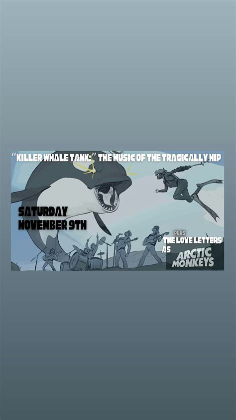 Killer Whale Tank (Tragically Hip) / The Love Letters (Arctic Monkeys ...