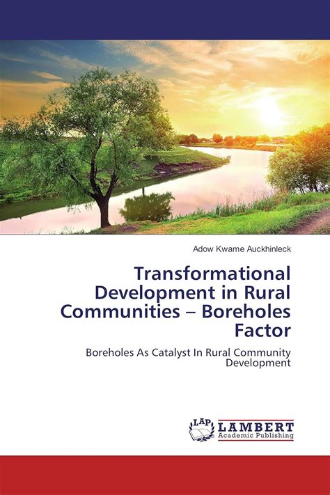 Transformational Development in Rural Communities – Boreholes Factor ...
