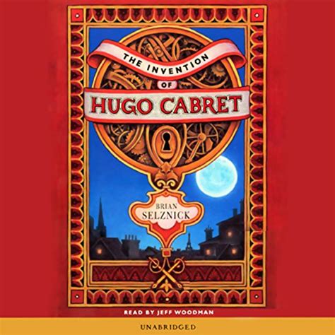 The Invention of Hugo Cabret (Audio Download): Brian Selznick, Jeff ...