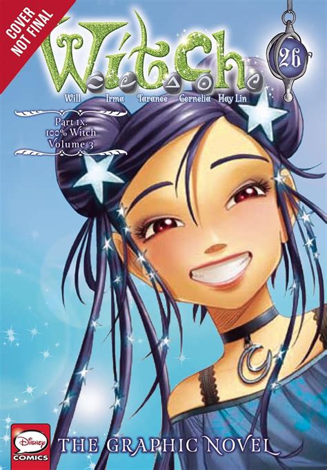 W.I.T.C.H.: The Graphic Novel, Part IX. 100% W.I.T.C.H., Vol. 1 : Gnone ...