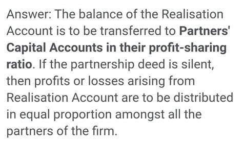 The balance of Realisation A/c is shared by _______. All Partners ...