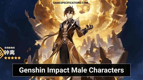All Genshin Impact Male Characters List With Details - Game Specifications