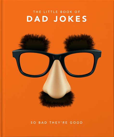 The Little Book of Dad Jokes: So Bad They're Good (The Little Books of ...