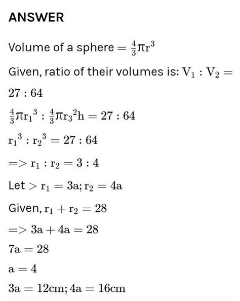 The ratio of the volumes of two spheres is 27: 64 . If the sum of their ...