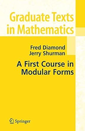 Buy A First Course in Modular Forms: 228 (Graduate Texts in Mathematics ...