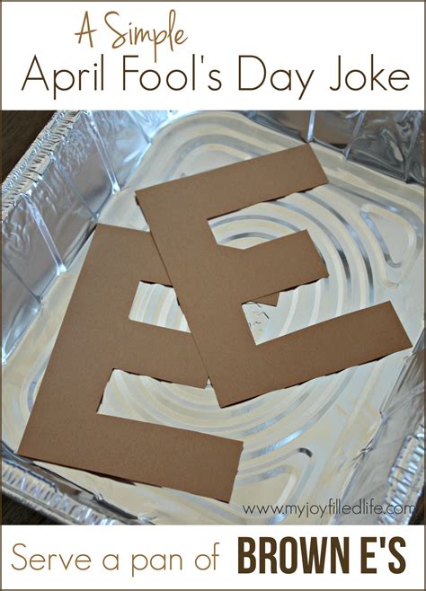 Simple April Fool's Day Joke - Brown E's | April fools day jokes, April ...
