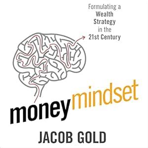 Money Mindset: Formulating a Wealth Strategy in the 21st Century (Audio ...