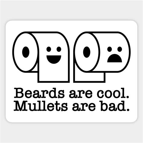 Beards Are Cool. Mullets Are Bad. Funny Toilet Paper Sticker | Beards ...